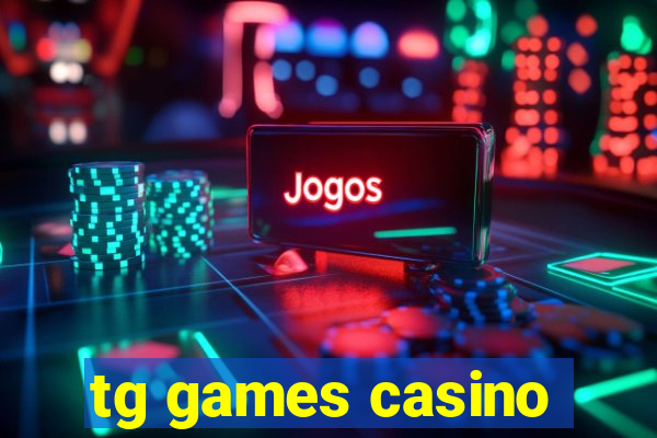 tg games casino